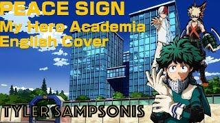 PEACE SIGN My Hero Academia OP2 (TV SIZED ENGLISH Cover by OngakuVA)
