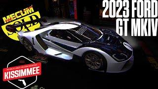 2023 Ford GT MkIV: 7-Figure Sale at Mecum Kissimmee