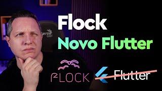 Fim do Flutter? Flock, novo Flutter, fork do Flutter…