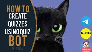 How To Create Quizzes Using Quiz Bot | Latest Full Tutorial