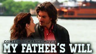 My Father's Will - Best Comedy Romance Movie - Best Movies Full Length English