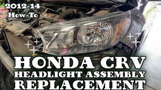 2012-14 Honda CRV Headlight Assembly Replacement How-To