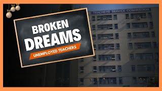 BROKEN DREAMS |  The agony of unemployed teachers enduring distress on TSC doorsteps