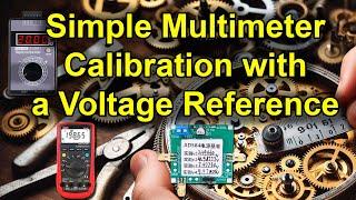 Simple Multimeter Calibration with a Voltage Reference