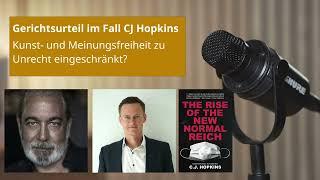 Gerichtsurteil im Fall CJ Hopkins - Kunst- und Meinungsfreiheit zu Unrecht eingeschränkt?