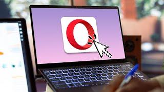 Opera Browser Features that will probably make you start using it