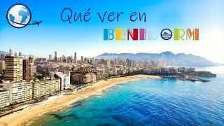 QUÉ VER en BENIDORM, Alicante - La Nueva York del Mediterráneo