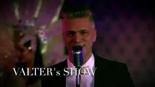 Valter`s Show