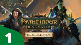 DM Wyvern Plays Pathfinder: Kingmaker (Imperial Edition) - Episode 1