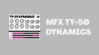 MFX Dynamics Plugins - TY-50 Dynamics