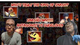 WHO IS THE KING OF SMASH? Antagonist vs Dudelove9 in SmashDown.