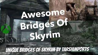 Skyrim SE Xbox One Mods|Unique Bridges Of Skyrim