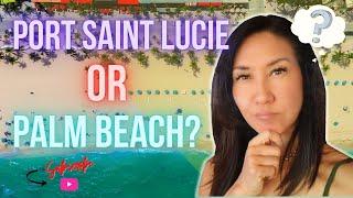 Port St Lucie vs Palm Beach County | Which City Fits you Better?