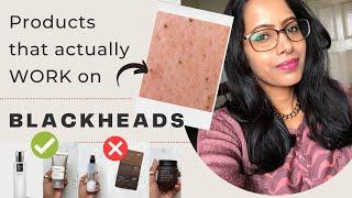 Products that actually Remove and Reduce Blackheads from face