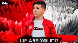 We Are Young Radio - Episode #046  by Zouter Kill