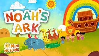 Islamic Songs For Kids ️ Noah's Ark ️ MiniMuslims