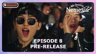 My Dearest Nemesis Episode 8 Pre-Release & Spoiler [ENG SUB]