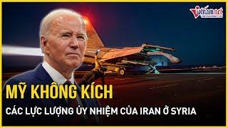 Quân đội Mỹ trút đòn trã đũa, dội mưa rocket các lực lượng ủy nhiệm của Iran ở Syria | VietNamNet