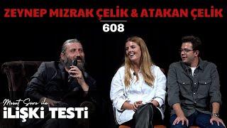 Mesut Süre İle İlişki Testi | Konuklar: Zeynep Mızrak Çelik & Atakan Çelik