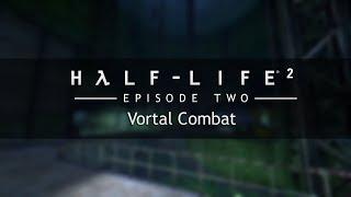 Half-Life 2: Episode Two OST — Vortal Combat (Extended)