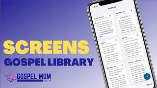 How to use Screens in the Gospel Library