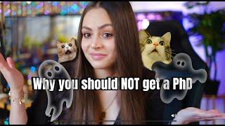 10 reasons why you should NOT get a PhD