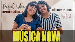 ***CLIPE OFICIAL *** TE ENCHER PRA NÃO PARAR - RAQUEL SILVA & DÉBORA TORRES - MÚSICA NOVA !!!!!