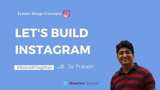 Let's Build Instagram: Popular System Design Question (Beginner Friendly) #SolveItTogether