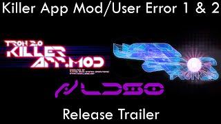 TRON 2.0 - KILLER APP Mod and User Error Release Trailer