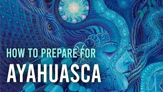 How to Prepare for Your Ayahuasca Ceremony (Important Tips)