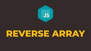 How to Reverse an Array in Javascript