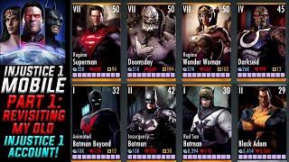 REVISITING MY OLD INJUSTICE 1 MOBILE ACCOUNT! - Injustice 1 Mobile - Part 1 - iOS/Android