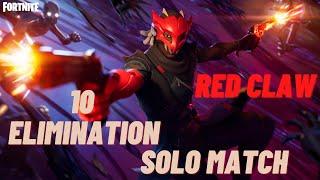 10 Elimination Solo Match using the RED CLAW Skin in Fortnite.