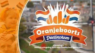 ORANJEKOORTS | Hoe is Koningsdag 2025 naar Doetinchem gekomen? #1