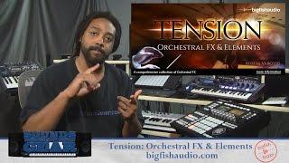 Big Fish Audio Tension Orchestral FX & Elements review - SoundsAndGear