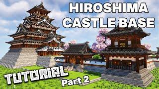 Hiroshima Castle Base | Minecraft Tutorial Part 2