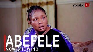 Abefele Latest Yoruba Movie 2022 Drama Starring Fisayo Gbadebo |Jaiye Kuti |Niyi Johnson |Amuda Eko