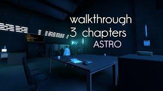 Complete walkthrough of 3 chapter CS:GO ASTRO. + english subtitles (No talking)