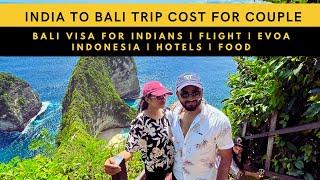 Bali Trip Cost from India for Couple | Bali Travel Guide | Visa, sim card, money exchange