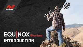 EQUINOX Series Introduction | Minelab Metal Detectors