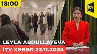 İTV Xəbər | 23.11.2024 | 18:00