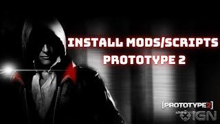 How to install Prototype 2 mods/scripts