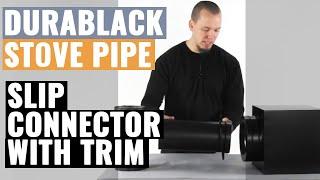 DuraBlack Stove Pipe - Slip Connector With Trim