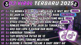 DJ TIKTOK VIRAL TERBARU 2025-DJ TIA MONICA X CLBK X WUTWUT DJ SUTRA JAUH SA TANAM HATI TAPI TRA
