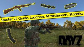 Dayz: Sporter 22 Guide, Location, Attatchments, Statistics #WeaponWednesday