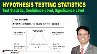 Test Statistic, Confidence Level & Significance Level | Hypothesis Testing Statistics