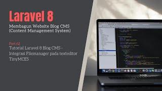 Tutorial Laravel 8 Blog CMS - Integrasi Filemanager pada texteditor TinyMCE5 | Part 62