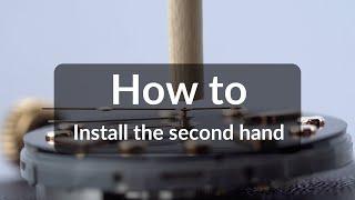 No.4 - Watch Hand Assembly Instruction - Part 2: Second Hand (Movements with Day and Date)