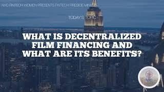 What is Decentralized Film Financing and What are Its Benefits?