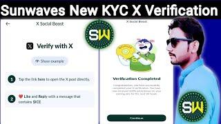 Sunwaves New X KYC Verification| Ice Open Network | ice Network